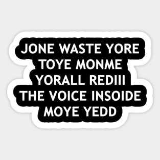 THE VOICE INSIDE MY HEAD. MEME Sticker